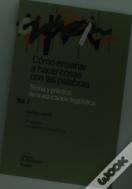 Cómo Enseñar A Hacer Cosas Con Palabras. Vol. I