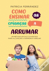 Como Ensinar as Crianças a Arrumar