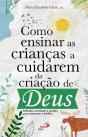 Como Ensinar as Crianças a Cuidarem da Criação de Deus - Preview