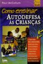 Como Ensinar Autodefesa às Crianças - Preview