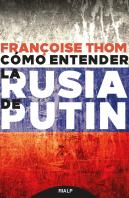Cómo Entender La Rusia De Putin
