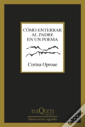 Cómo Enterrar Al Padre En Un Poema