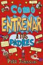 Cómo Entrenar A Tus Padres - Preview