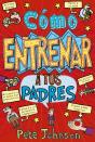 Cómo Entrenar A Tus Padres - Preview