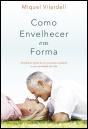 Como envelhecer em forma - Preview