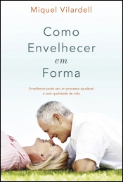 Capa do artigo Como envelhecer em forma