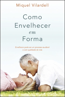 Capa do artigo Como envelhecer em forma
