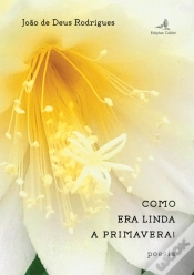 Capa do artigo Como Era Linda a Primavera!
