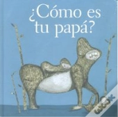¿Como Es Tu Papa?  