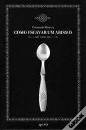 Como Escavar um Abismo