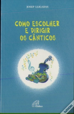 Capa do artigo Como Escolher e Dirigir os Cânticos
