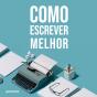 Como Escrever Melhor - Preview