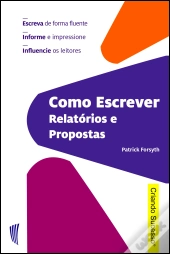 Como Escrever Relatórios e Propostas