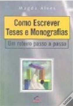 Capa do artigo Como Escrever Teses e Monografias: um Roteiro Passo a Passo