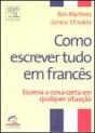Como Escrever Tudo em Francês - Preview