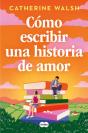 Cómo Escribir Una Historia De Amor - Preview