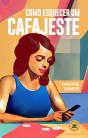 Como Esquecer Um Cafajeste - Preview
