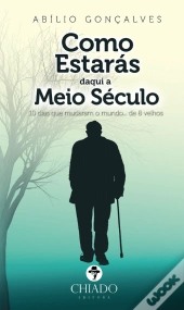 Como Estarás Daqui a Meio Século