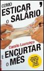 Como Esticar o Salário e Encurtar o Mês - Preview