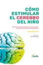 Cómo Estimular El Cerebro Del Niño - Preview