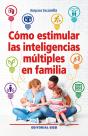Cómo Estimular Las Inteligencias Múltiples En Familia - Preview