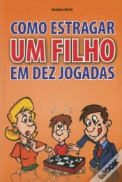 Capa do artigo Como Estragar um Filho em 10 Jogadas