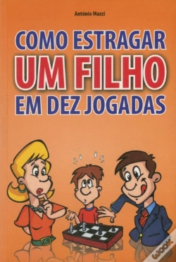 Capa do artigo Como Estragar um Filho em 10 Jogadas