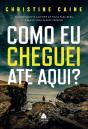 Como Eu Cheguei Até Aqui? - Preview