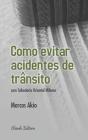 Como Evitar Acidentes de Trânsito - Preview