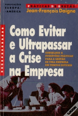 Capa do artigo Como Evitar e Ultrapassar a Crise na Empresa
