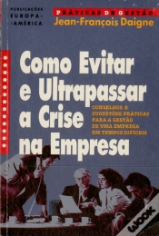 Capa do artigo Como Evitar e Ultrapassar a Crise na Empresa