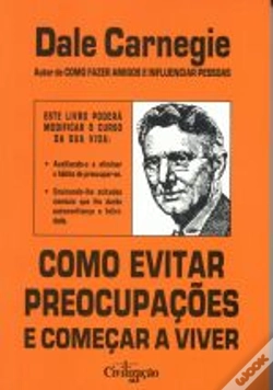 Capa do artigo Como Evitar Preocupações e Começar a Viver