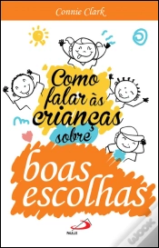 Capa do artigo Como Falar às Crianças sobre Boas Escolhas