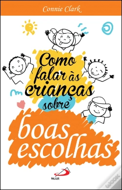 Capa do artigo Como Falar às Crianças sobre Boas Escolhas