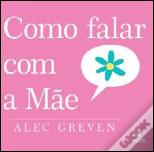 Como Falar com a Mãe