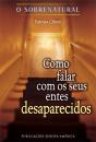 Como Falar Com os Seus Entes Desaparecidos - Preview