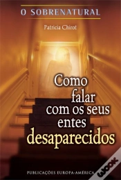 Capa do artigo Como Falar Com os Seus Entes Desaparecidos