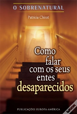 Capa do artigo Como Falar Com os Seus Entes Desaparecidos
