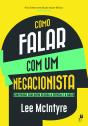 Como Falar Com Um Negacionista - Preview