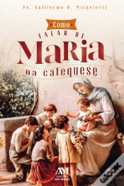 Capa do artigo Como Falar De Maria Na Catequese