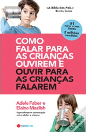 Capa do artigo Como Falar para as Crianças Ouvirem e Ouvir para as Crianças Falarem
