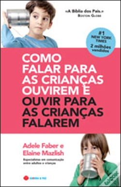 Capa do artigo Como Falar para as Crianças Ouvirem e Ouvir para as Crianças Falarem