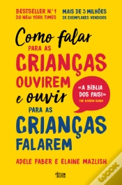 Capa do artigo Como Falar para as Crianças Ouvirem e Ouvir para as Crianças Falarem