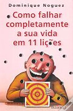 Capa do artigo Como Falhar Completamente a Sua Vida em 11 Lições