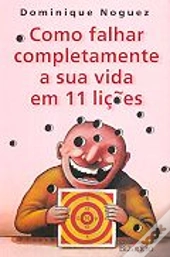 Como Falhar Completamente a Sua Vida em 11 Lições
