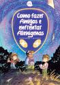 Como Fazer Amigos  E Enfrentar Alienígenas - Preview