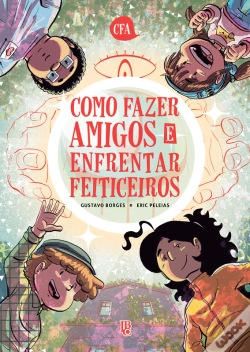 Capa do artigo Como Fazer Amigos E Enfrentar Feiticeiros