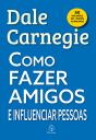 Como Fazer Amigos E Influenciar Pessoas - Preview