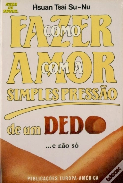 Capa do artigo Como Fazer Amor com a Simples Pressão de um Dedo...e Não Só