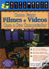 Como Fazer Filmes e Vídeos Com o Seu Computador